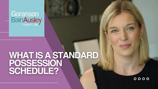What Is a Standard Possession Schedule?