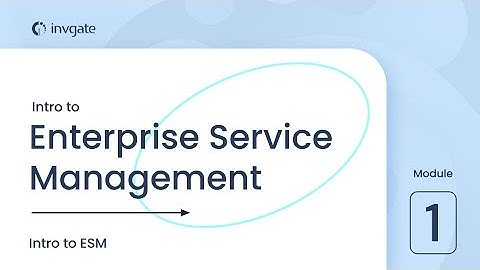 Free Enterprise Service Management Course: Module 1