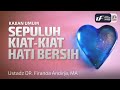 10 Kiat-Kiat Hati Bersih - Ustadz Dr. Firanda Andirja, M.A.