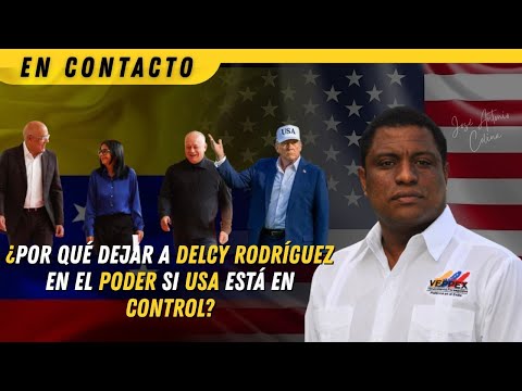 WHY DOES THE US KEEP DELCY RODRÍGUEZ IN POWER IF IT CLAIMS TO BE IN CONTROL?|@JoseColinaP