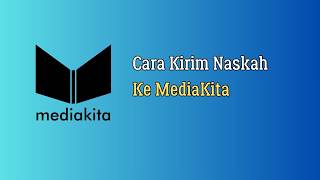 How to Submit a Manuscript to Mediakita 💰🔥
