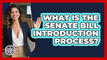 What Is the Senate Bill Introduction Process?