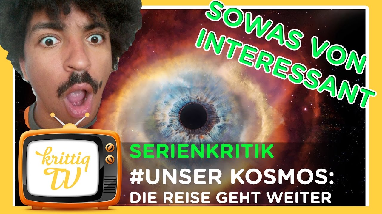 unser-kosmos-die-reise-geht-weiter-kritik-krittiq-2-go-youtube