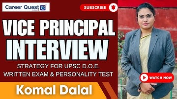 UPSC VICE PRINCIPAL INTERVIEW & WRITTEN EXAM STRATEGY || KOMAL DALAL|| #viceprincipal #principal