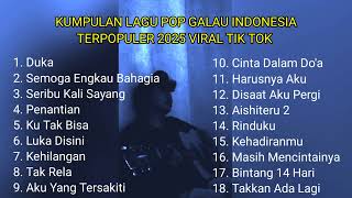 Download Lagu KUMPULAN LAGU POP GALAU INDONESIA TERPOPULER 2025 || kumpulan lagu sad songs viral tik tok 2025 MP3 Download Lagu KUMPULAN LAGU POP GALAU INDONESIA TERPOPULER 2025 || kumpulan lagu sad songs viral tik tok 2025 MP3