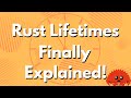 Rust lifetimes finally explained