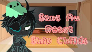 //Sans AU React Their Ship Childs//Bad Apple//Undertale AU//My AU//By: Kuro(Part: 2)