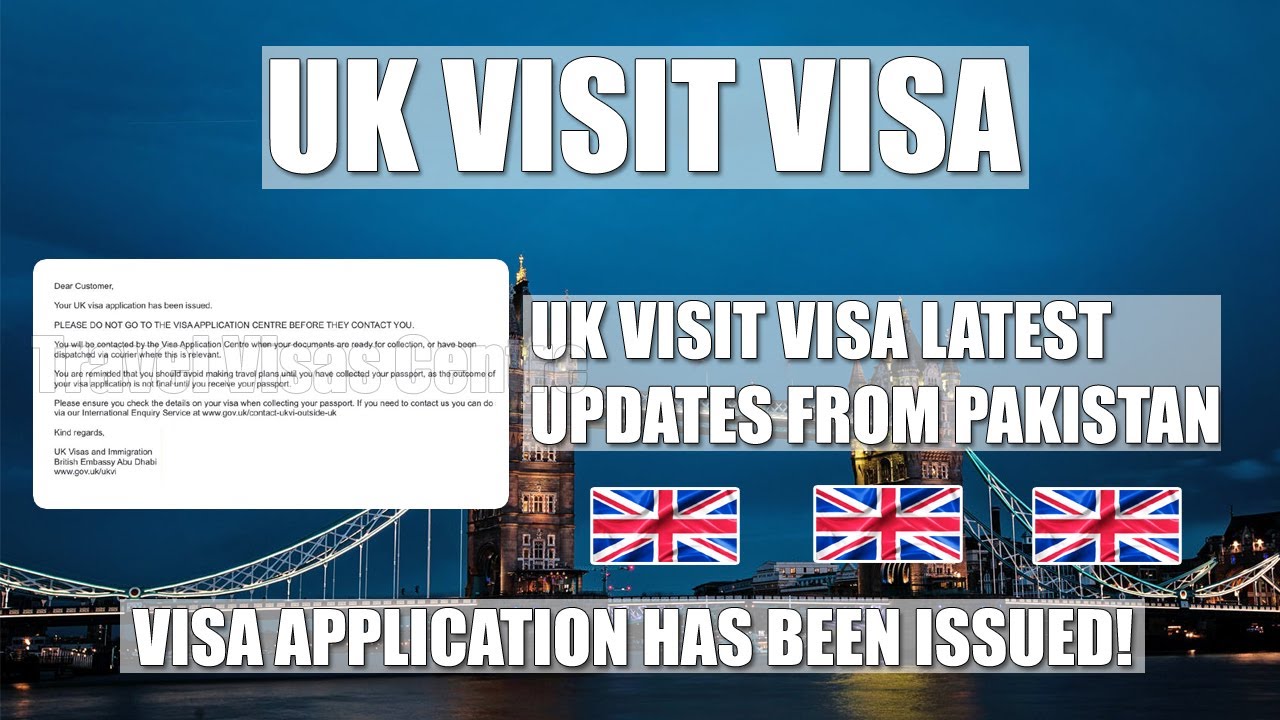 UK VISIT VISA FROM PAKISTAN - VISA APPLICATION HAS BEEN ISSUED