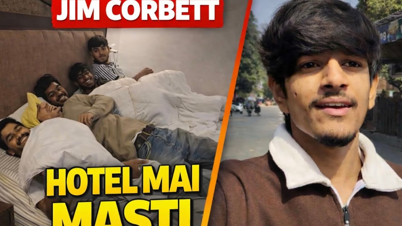 Jim corbett uttrakhand Trip Vlog 😱 | Hotel Room Mein Aisi Masti Kabhi Nahi Dekhi 😂🔥