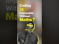 Do You Really Need Math to Succeed in Coding? π€