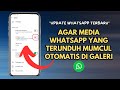 Cara Mengaktifkan Fitur Visibilitas Media di Whatsapp Dengan Mudah
