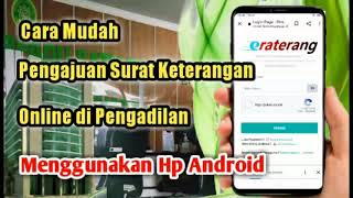 Cara pengajuan surat keterangan elektronik di pengadilan negeri, eraterang online screenshot 3