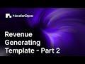 How to turn your app into a revenue generating template with NodeOps - Part 2