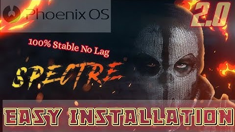 Phoenix OS Spectre 2.0 Easy Installation (100% Stable no Lag)