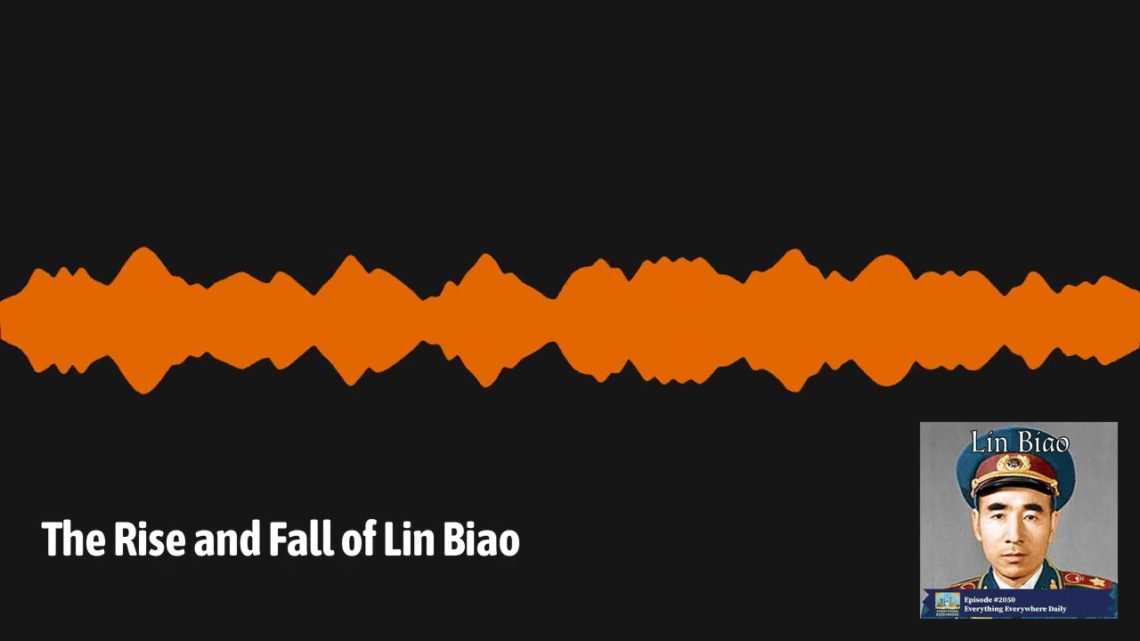 The Rise and Fall of Lin Biao | Everything Everywhere Daily