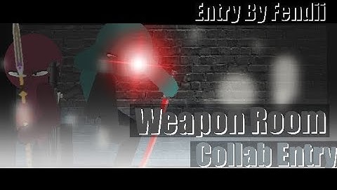 Entry To Weapon Room Collab - Hosted By @Slartandanimation ( Sticknodes )