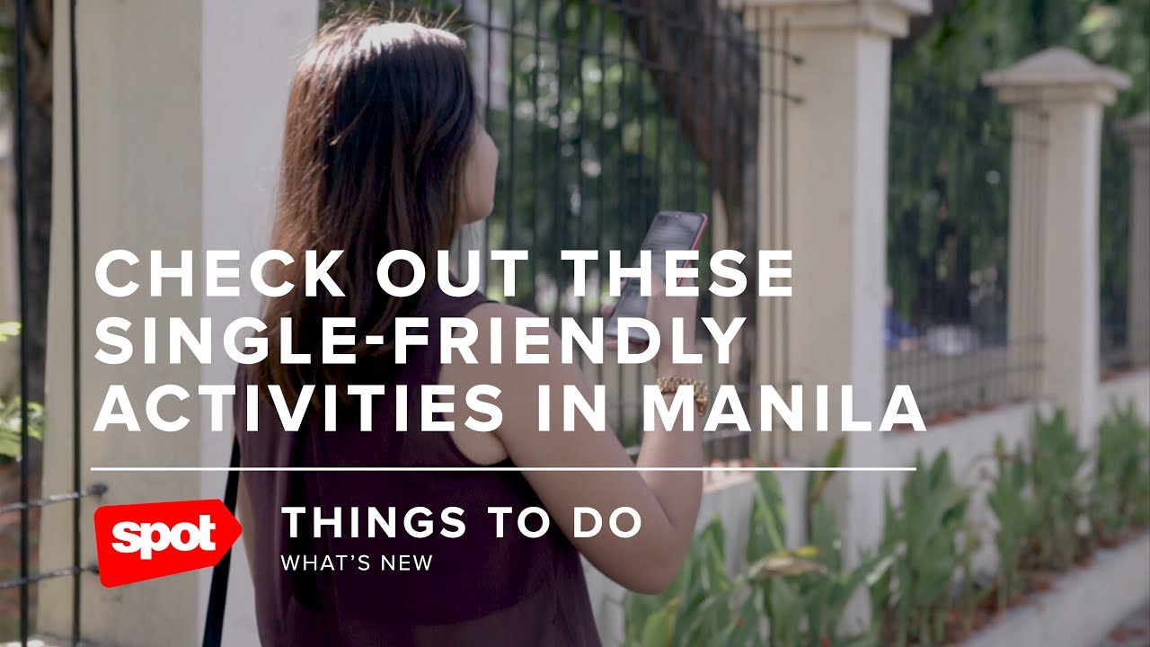 Solo for the Weekend? Check Out These Single-Friendly Activities in Manila