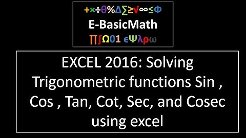 EXCEL 2016: Solving Trigonometric expression Sin , Cos , Tan, Cot, Sec, and Cosec using excel