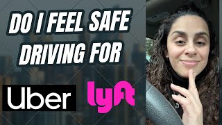 Uber and Lyft: I feel safe driving, here's why.