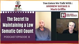 EPISODE 8: The secret to maintaining a low somatic cell count | Mark Griffin