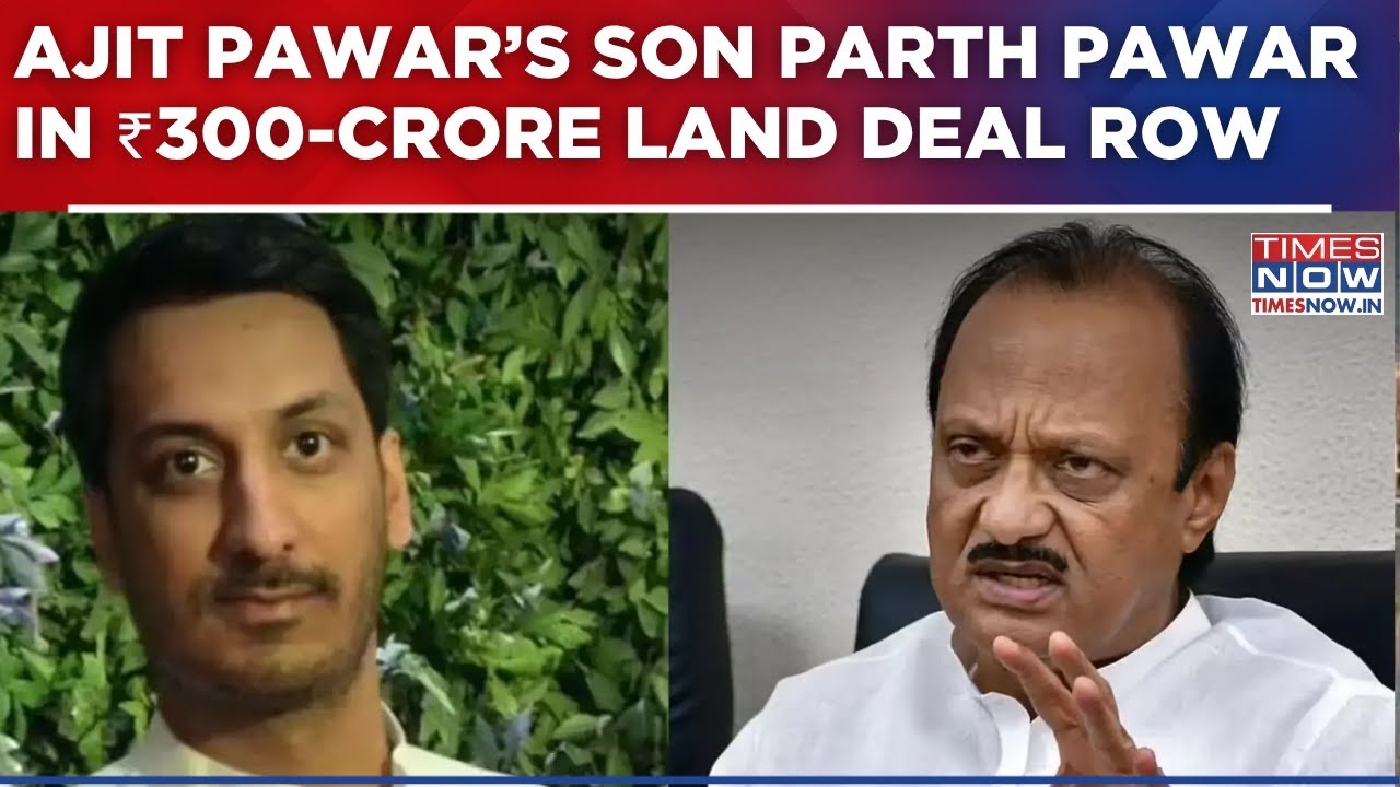 Ajit Pawar’s Son Parth Pawar In ₹300-Crore Land Deal Row: Pune Property ‘Scam’ Sparks Uproar | Watch