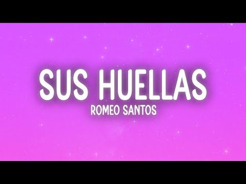 Romeo Santos - Sus Huellas (Letra/Lyrics)