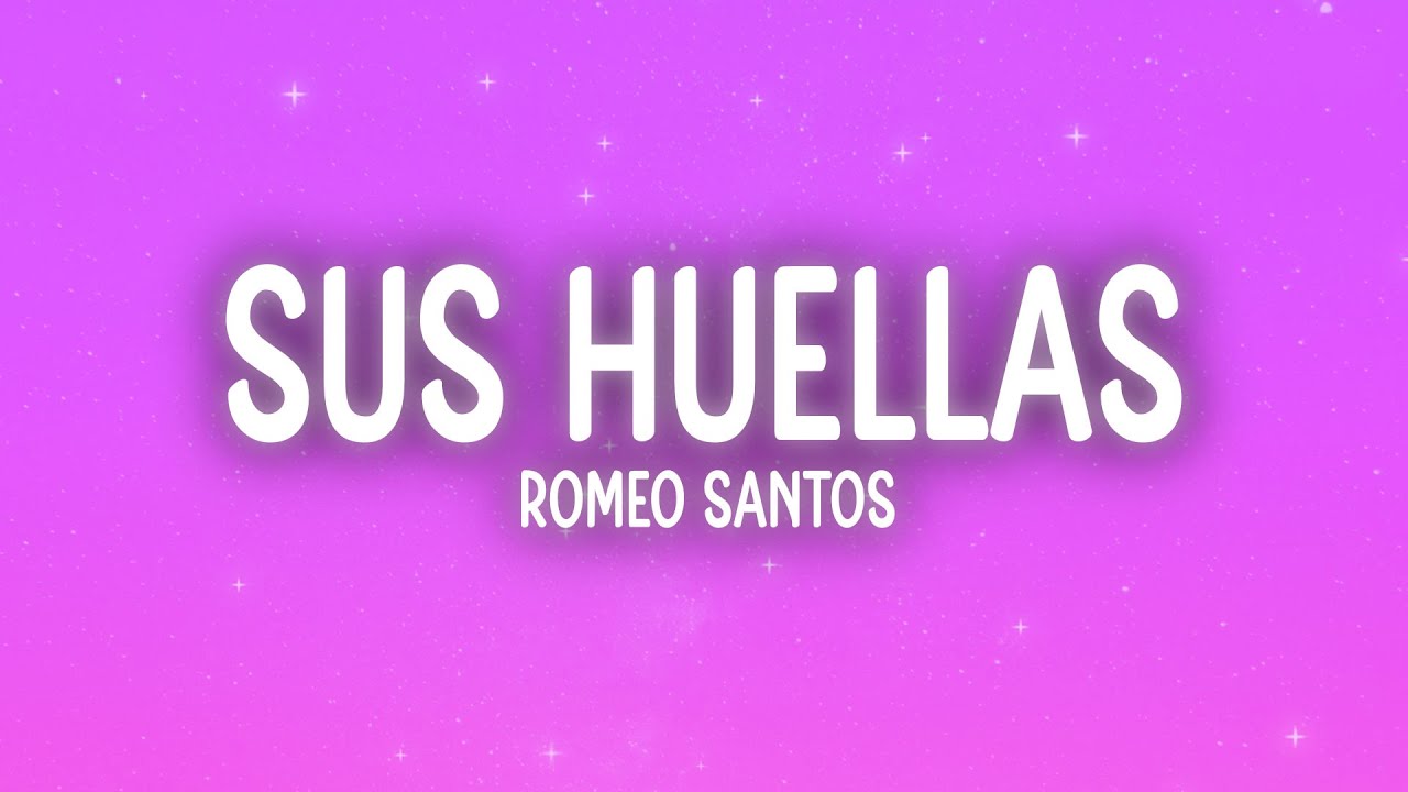 Romeo Santos - Sus Huellas (Letra/Lyrics)