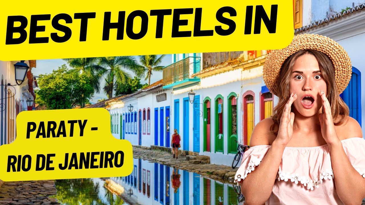 Best hotels in Paraty in Rio de Janeiro - Brazil