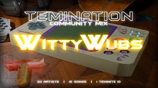Community Mixes 2025 | Final Chapter: WITTYWUBS | Temination