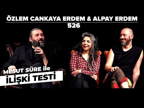 Mesut Süre İle İlişki Testi | Konuklar: Özlem Cankaya Erdem & Alpay Erdem