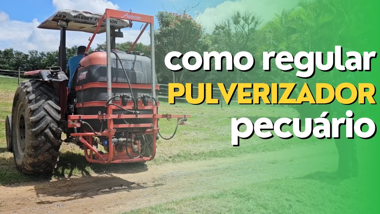 Como REGULAR Pulverizador Pecuário? Ep