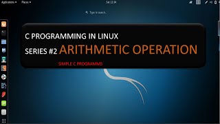 c program in Kali Linux #2 arithmetic | simple c program