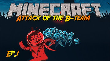 MInecraft - attack of the b team - ep1 - the house Done!?!
