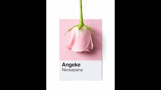 Angeke (feat. Nkosazana)