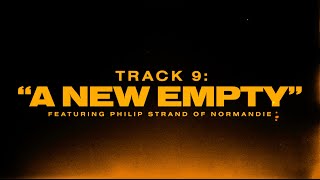 Download Lagu A NEW EMPTY (FT. NORMANDIE) MP3 Download Lagu A NEW EMPTY (FT. NORMANDIE) MP3