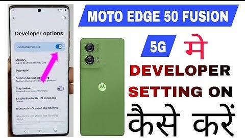 Moto Edge 50 Fusion Me Developer Setting Kaise On Kare | How To Enable developer option in Motorola