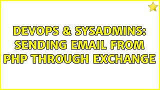 DevOps & SysAdmins: Sending email from PHP through exchange