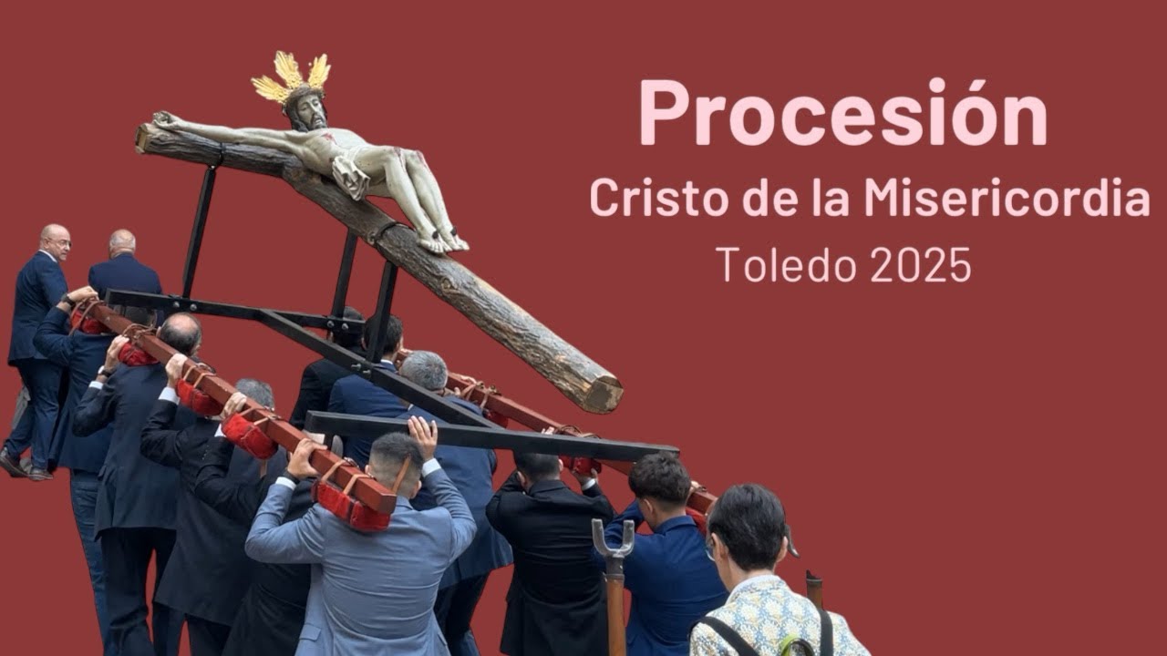 GLORIAS TOLEDO 2025 - Cristo de la Misericordia 