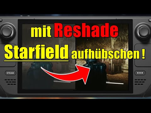 Mit Reshade Starfield auf dem Steam Deck aufhübschen ! | Geniale Grafik ! | Tutorial