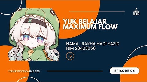 PERANCANGAN DAN ANALISIS ALGORITMA - MAXIMUM FLOW