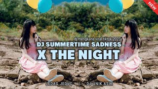 DJ SUMMERTIME SADNESS x THE NIGHT - Sound Kane | Dj Unik Asik