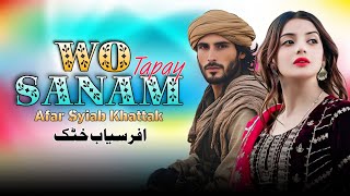 Afar Syiab Khattak Urdu Mix Song 2026 Wo Sanam By Afar Syiab Khattak