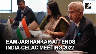 US: EAM Jaishankar attends India-CELAC Meeting 2022 on sidelines of UNGA in New York