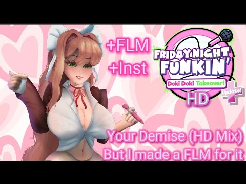 {+FLM} Your Demise (HD Remix) But I made a FLM 100% Accurate (Friday Night Funkin' Vs. Monika HD) 🌸