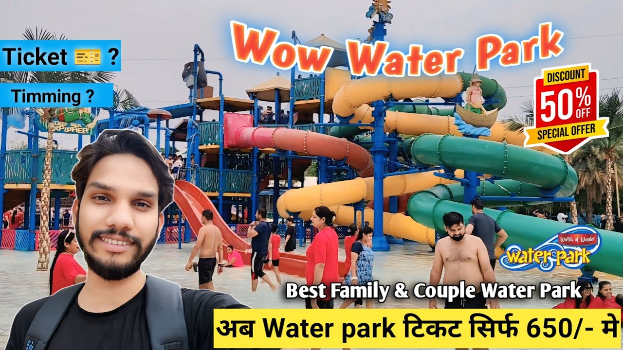 Wow water park noida - Worlds of wonder noida water park ticket price 2025  | Delhi water park