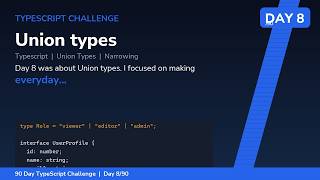 Union types - Day 8/90 TypeScript Challenge