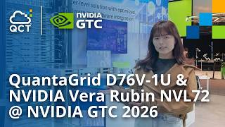 QuantaGrid D76V-1U &amp; NVIDIA Vera Rubin NVL72 @ GTC 2026