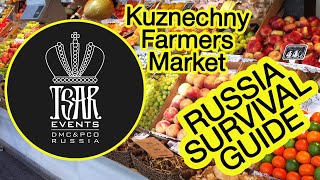 Ep. 49 Kuznechny Farmers Market In St. Petersburg - Tsar Events Dmc Pcos Russia Survival Guide