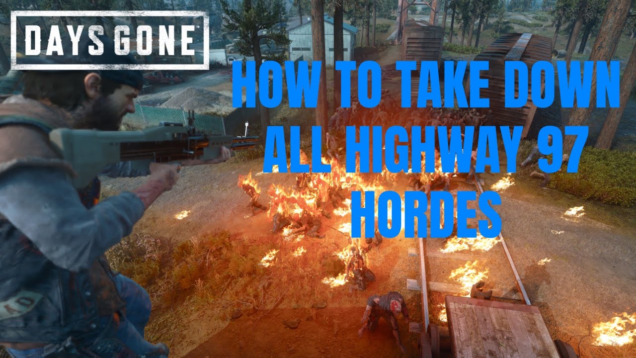 How to DEFEAT ALL Highway 97 hordes in Days Gone (high ground glitches)