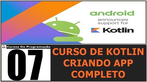 Curso Programação - Sistema De Cadastro De Clientes Em Kotlin - 07